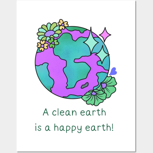 A clean earth is a happy earth! Wall Art by SUNWANG